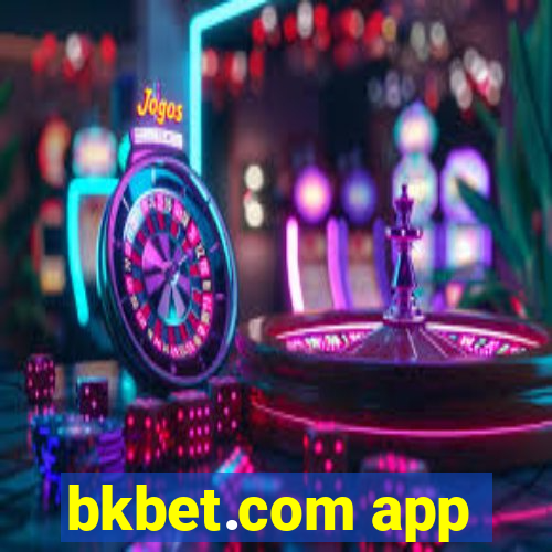 bkbet.com app